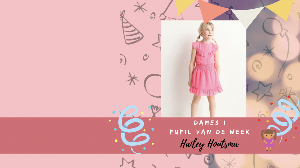 Pupil van de Week Vrouwen1: Hailey Houtsma